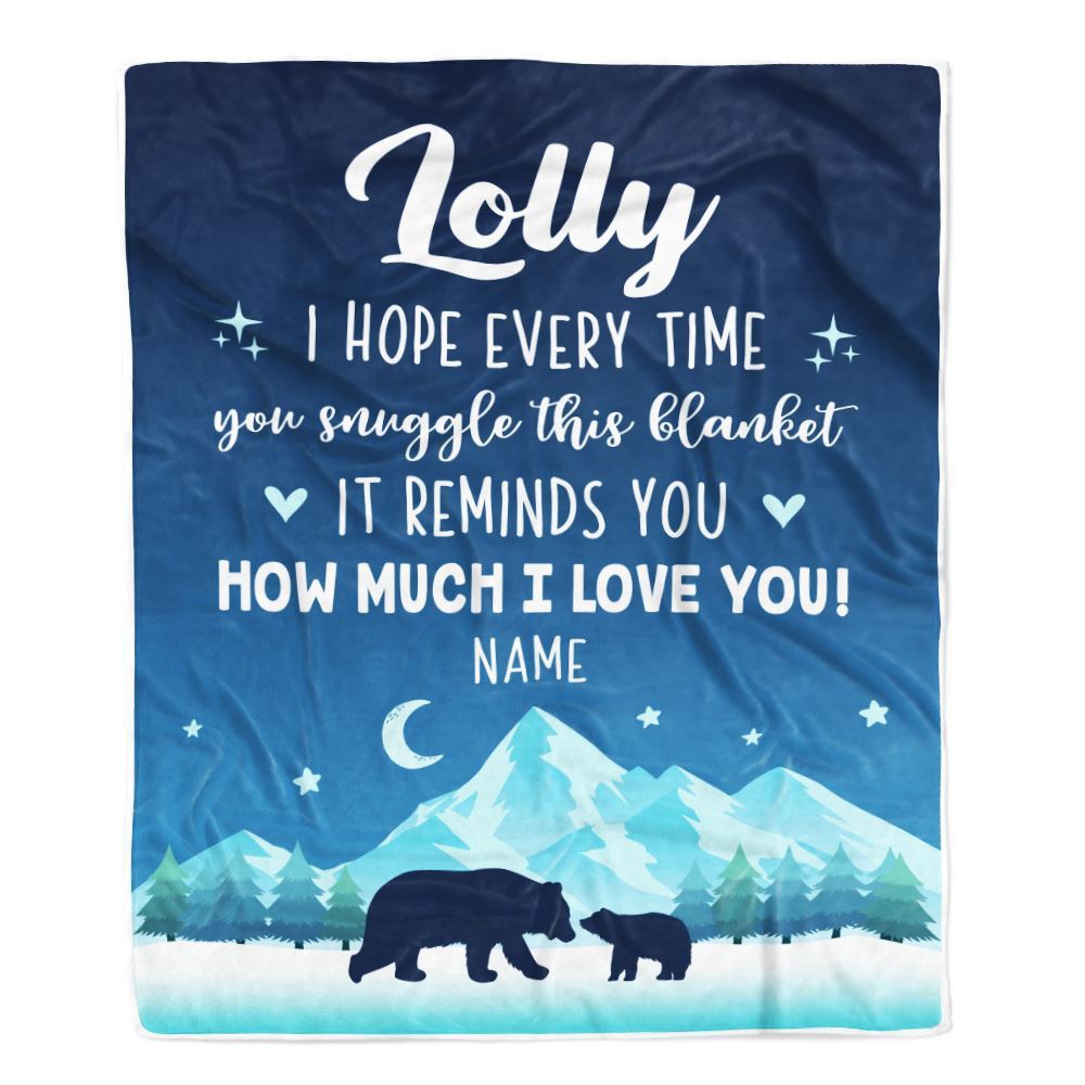 To My Lolly Blanket From Granddaughter Grandson I Hope Every Time Bear, Mother Day Blanket, Personalized Blanket For Mom