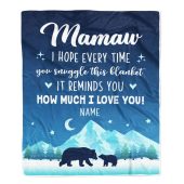 To My Mamaw Blanket From Granddaughter Grandson I Hope Every Time Bear Mother Day Blanket Personalized Blanket For Mom 1 Mk0xow.jpg - demo10