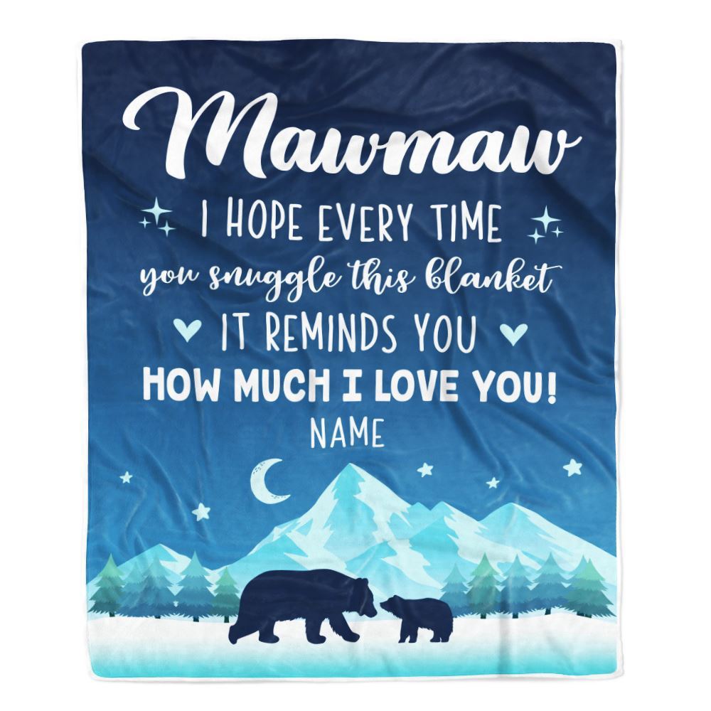 To My Mawmaw Blanket From Granddaughter Grandson I Hope Every Time Bear, Mother Day Blanket, Personalized Blanket For Mom