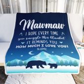 To My Mawmaw Blanket From Granddaughter Grandson I Hope Every Time Bear Mother Day Blanket Personalized Blanket For Mom 2 Fuloyb.jpg - demo10