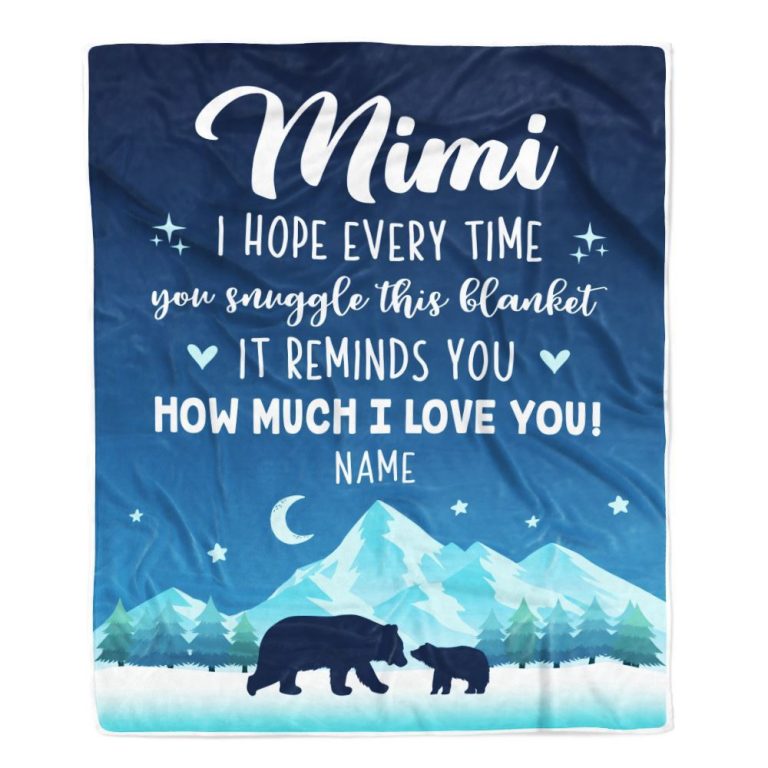 To My Mimi Blanket From Granddaughter Grandson I Hope Every Time Bear, Mother Day Blanket, Personalized Blanket For Mom
