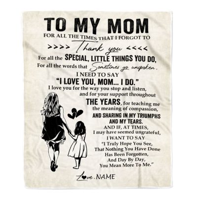 To My Mom Blanket From Daughter For All The Times That I Forgot To Thank You, Mother Day Blanket, Personalized Blanket For Mom