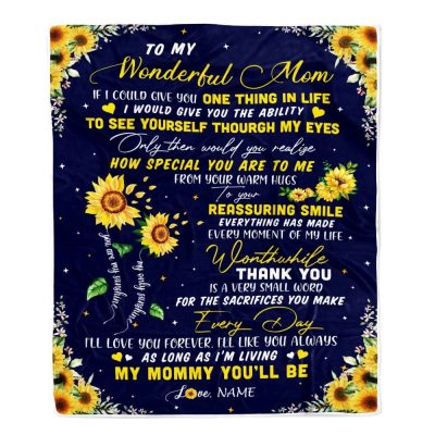 To My Mom Blanket From Daughter I Could Give You One Thing In Life Sunflower, Mother Day Blanket, Personalized Blanket For Mom