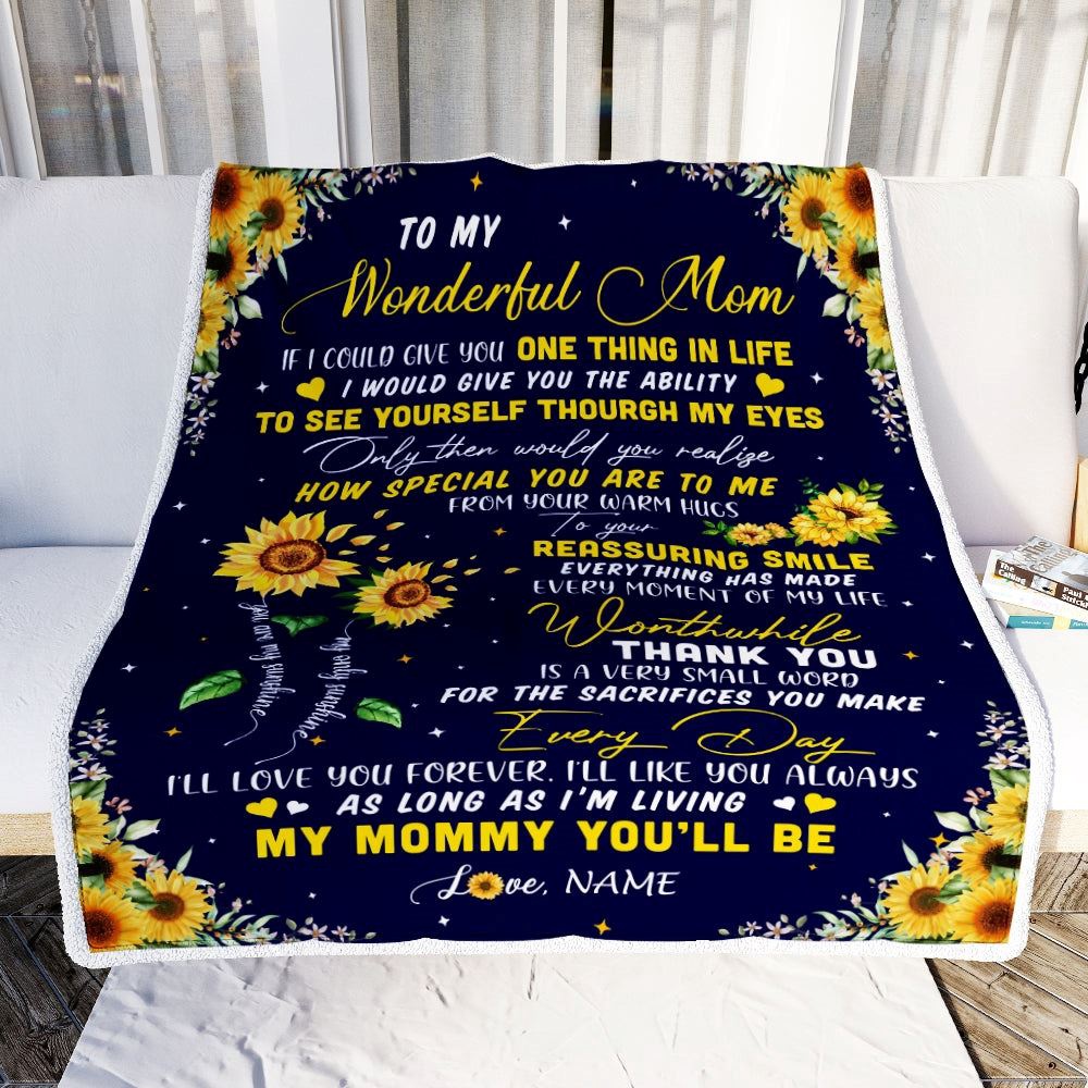 To My Mom Blanket From Daughter I Could Give You One Thing In Life Sunflower, Mother Day Blanket, Personalized Blanket For Mom