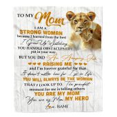 To My Mom Blanket From Daughter Lion I Am A Strong Woman You Are My Hero Mother Day Blanket Personalized Blanket For Mom 1 Rwy3rj.jpg - demo10