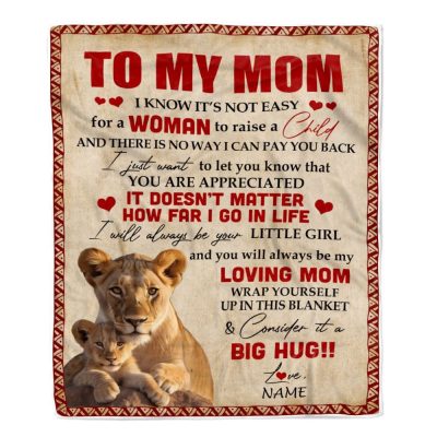 To My Mom Blanket From Daughter Lion I Know It's Not Easy For A Man To Raise A Child, Mother Day Blanket, Personalized Blanket For Mom