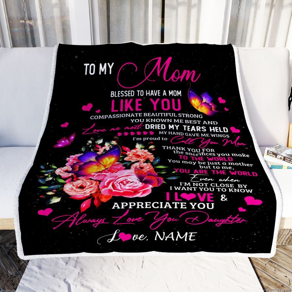 To My Mom Blanket From Daughter Son Floral Butterfly Blessed Have You A, Mother Day Blanket, Personalized Blanket For Mom