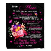 To My Mom Blanket From Daughter Son Flower Butterfly Thank You For All The Special Mother Day Blanket Personalized Blanket For Mom 1 Ynldho.jpg - demo10