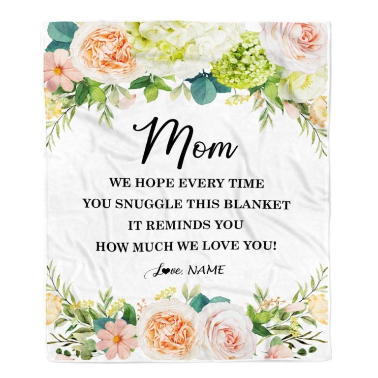 To My Mom Blanket From Daughter Son How Much We Love You Flower, Mother Day Blanket, Personalized Blanket For Mom