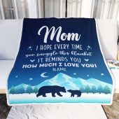To My Mom Blanket From Daughter Son I Hope Every Time Bear Mom Mother Day Blanket Personalized Blanket For Mom 2 Eflro2.jpg - demo10