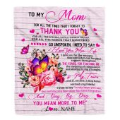To My Mom Blanket From Daughter Son Wood Floral Butterfly Thank You I Love You Mother Day Blanket Personalized Blanket For Mom 1 Lo2d1y.jpg - demo10