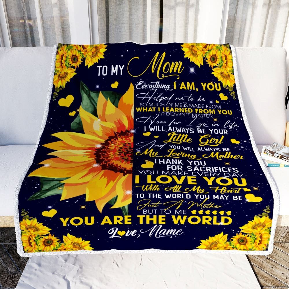 To My Mom Blanket from Daughter Everything I Am You Helped Me to Be Sunflower, Mother Day Blanket, Personalized Blanket For Mom