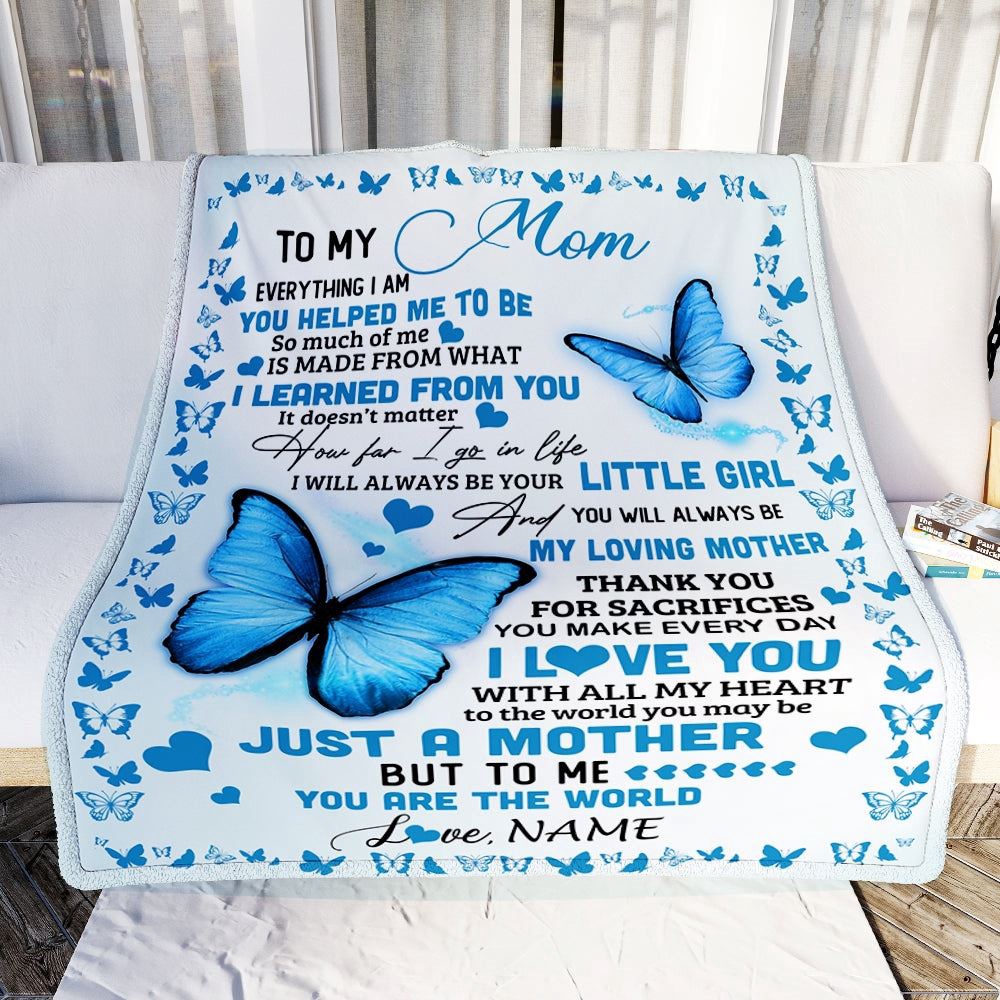To My Mom Blanket from Daughter Son Butterfly Everything I Am You Helped Me To Be, Mother Day Blanket, Personalized Blanket For Mom