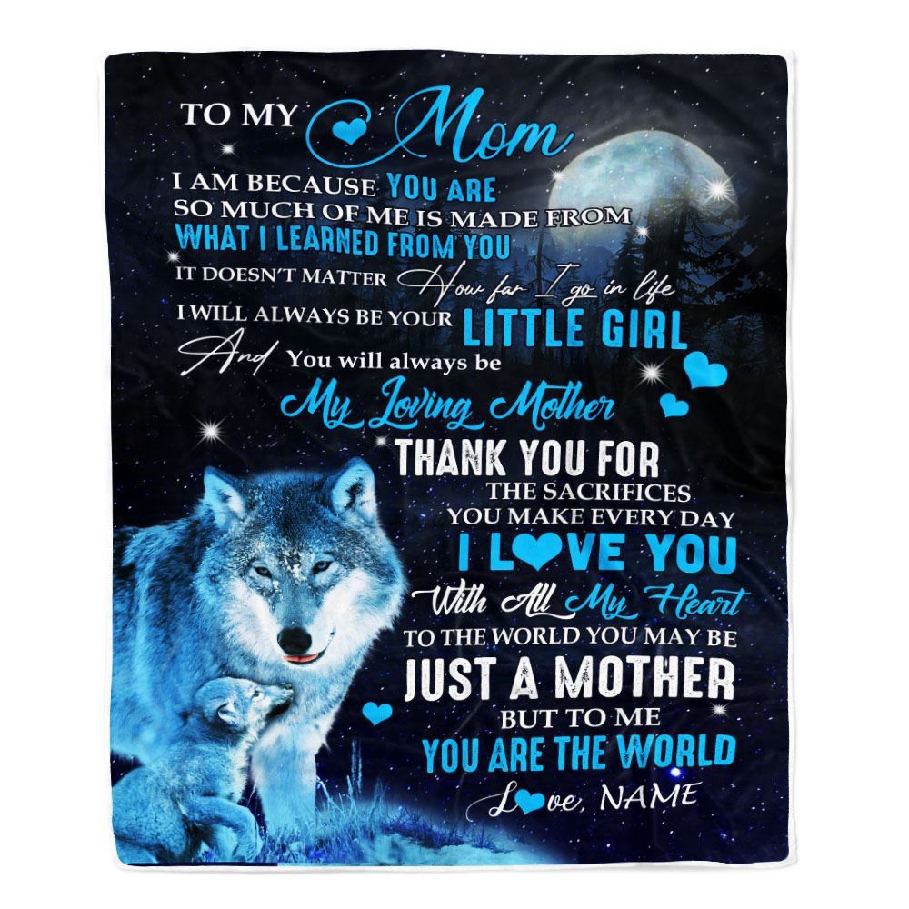 To My Mom From Daughter Blanket Wolf I Am Because You Are, Mother Day Blanket, Personalized Blanket For Mom