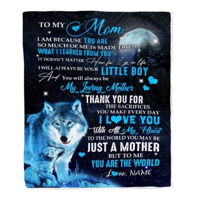 To My Mom From Son Blanket Wolf I Am Because You are, Mother Day Blanket, Personalized Blanket For Mom