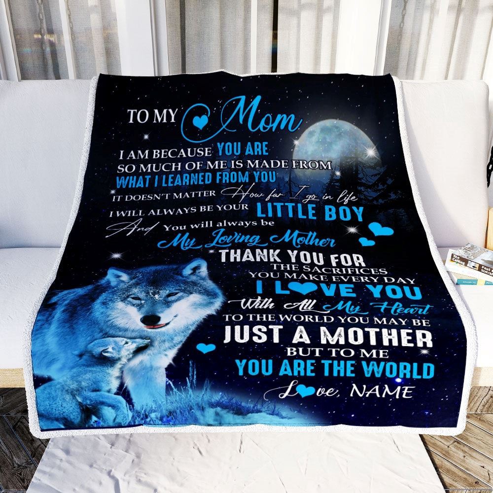 To My Mom From Son Blanket Wolf I Am Because You are, Mother Day Blanket, Personalized Blanket For Mom