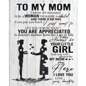 To My Mom I Know It S Not Easy For A Woman To Raise Child Blankets Gift From Daughter Mothers Day Blanket Blankets For Mothers Day 1 Nuypvr.jpg - demo10