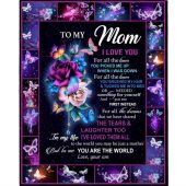 To My Mom I Love You For All The Times You Are My World Flower Butterfly Mothers Day Gift From Son Blanket Blankets For Mothers Day 1 S68o0c.jpg - demo10