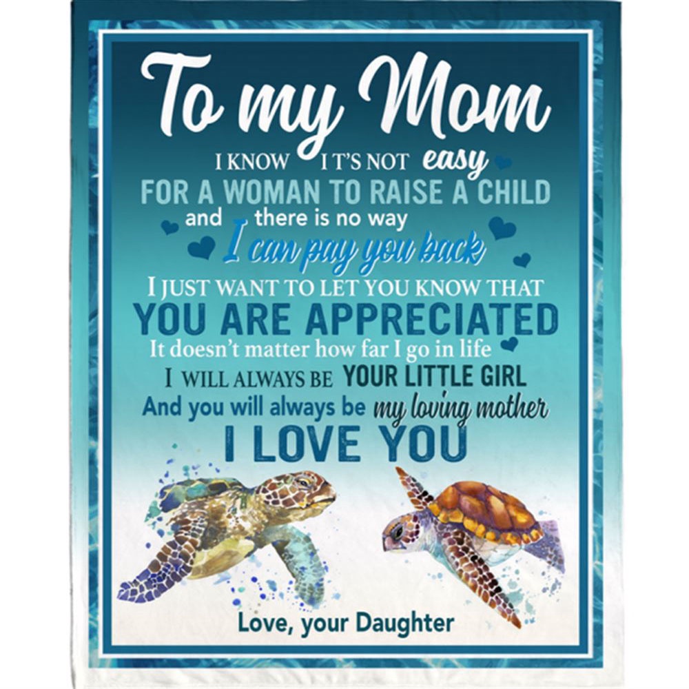 To My Mom Not Easy For A Woman To Raise A Child I Love You Blankets Turtle Gift From Daughter Mother's Day White Plush Blanket, Custom Mom Blanket
