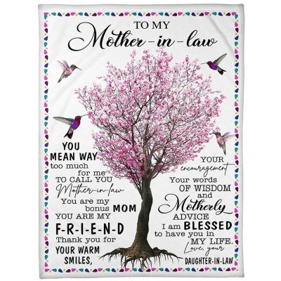 To My Mother-In-Law Blanket Hummingbird Tree You Mean Way Too Much Blanket, Blankets For Mothers Day