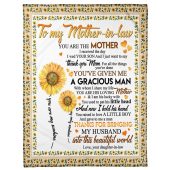 To My Mother In Law Blanket Sunflower You Ve Given Me A Gracious Man Blanket Blankets For Mothers Day 1 Bymide.jpg - demo10