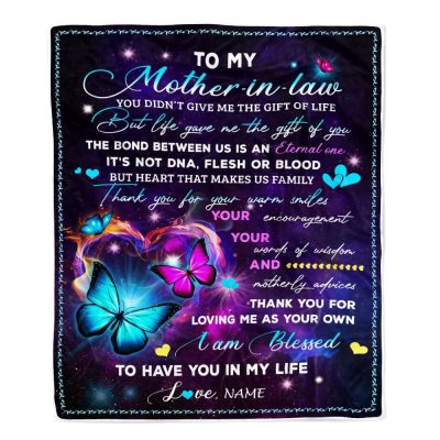 To My Mother In Law Blanket From Daughter-In-Law You Didn't Give Me The Gift Of Life Butterfly, Mother Day Blanket, Personalized Blanket For Mom