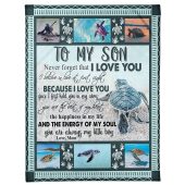 To My Son Blanket From Father Mother The Happiness In Life Sea Turtle Blanket Blankets For Mothers Day 1 R6hzvg.jpg - demo10