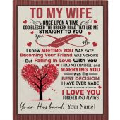 To My Wife Once Upon Time God Blessed Broken Road Led Me Straight To You Love You Fleece Blanket Blankets For Mothers Day 1 Ocwoso.jpg - demo10