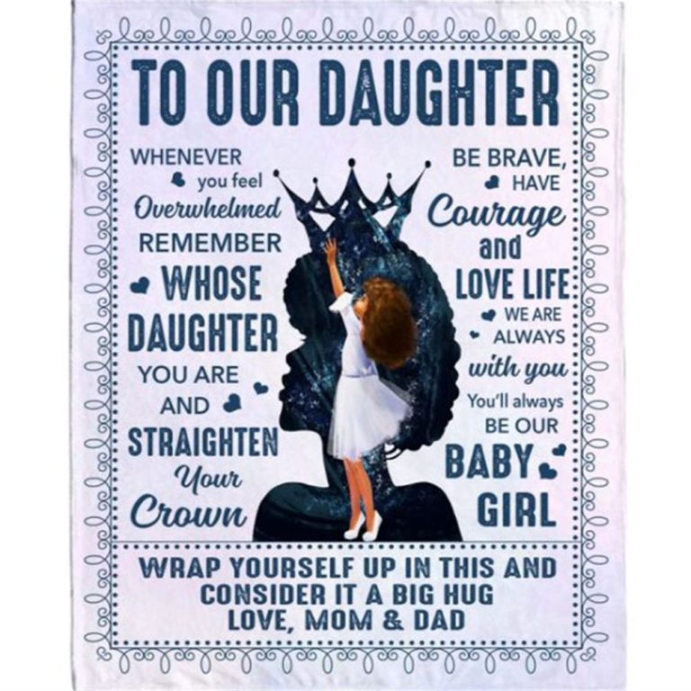 To Our Daughter Be Brave Courage Love Life I Love You Black Girl Gift From Mom Dad Fleece Blanket, Blankets For Mothers Day