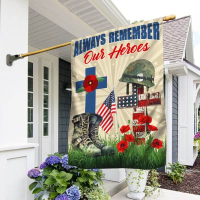 Memorial Day Remember Soldiers Always Remember Our Heroes Veteran Flag MLN1293F - Flagwix