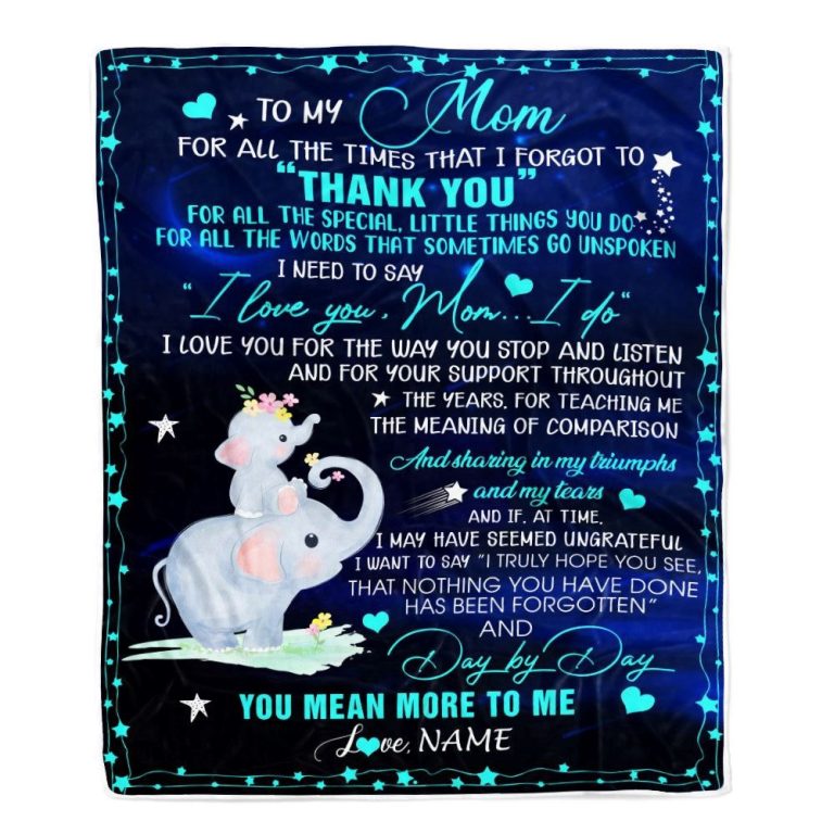 to My Mom Blanket from Daughter Elephant All The Times That I Forgot to Thank You, Mother Day Blanket, Personalized Blanket For Mom