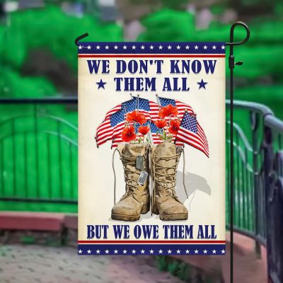 Memorial Day Veteran We Don't Know Them All But We Owe Them All Flag MLN1307F - Flagwix