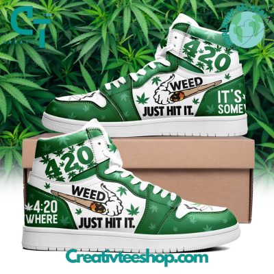 Its 420 Somewhere Just Hit It Air Jordan 1 Sneaker - soulcals.com