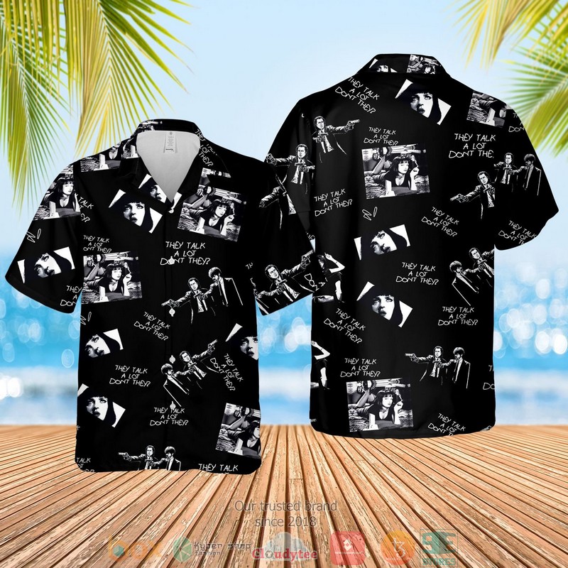 Pulp Fiction They Talk A Lot Don?T They Black Hawaiian Shirt, Shorts - Hot Sale 2025