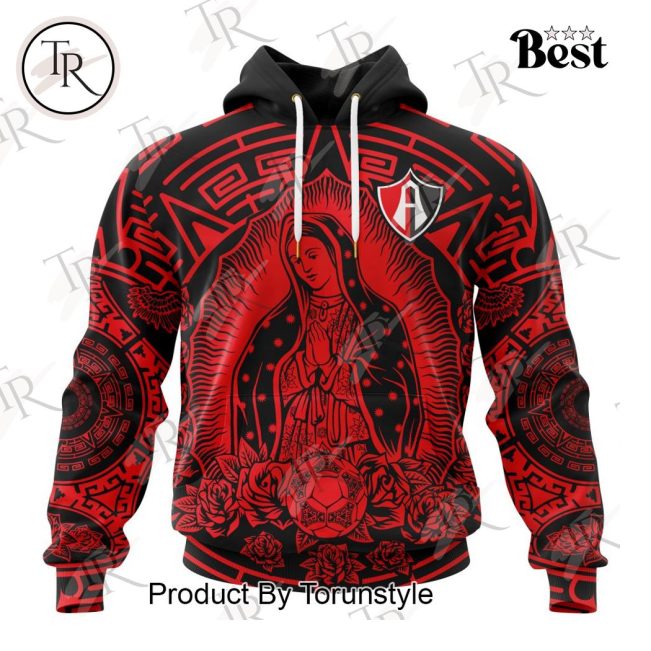 LIGA MX Atlas F.C Special Our Lady Of Guadalupe Design Hoodie - soulcals.com