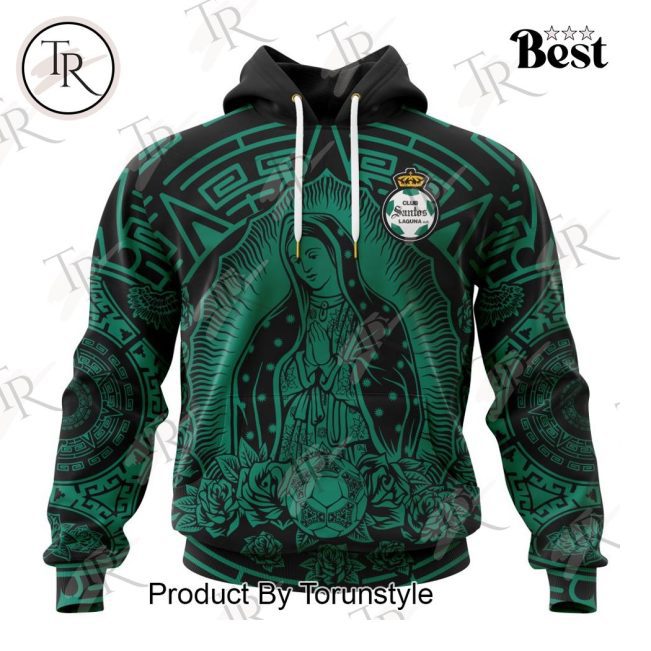 LIGA MX Club Santos Laguna Special Our Lady Of Guadalupe Design Hoodie - soulcals.com