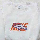 Denver Broncos X Nike Embroidered Shirt Nfl Sports Embroidered Hoodie Best Gift Ideas 4.jpeg - demo10