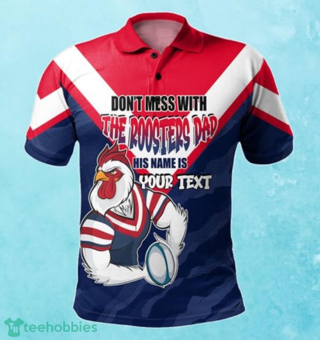Sydney Roosters Custom Name Father?s Day NRL Custom Polo Shirt Best Gift For Fans