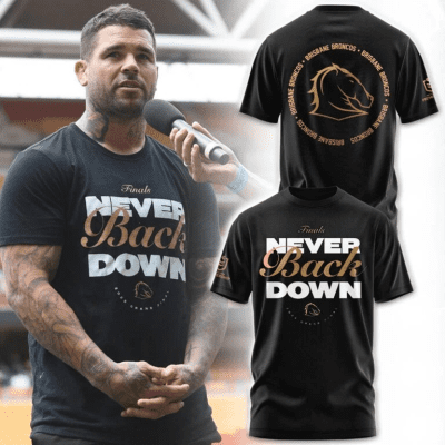 Brisbane Broncos NEVER BACK DOWN Limited TShirt