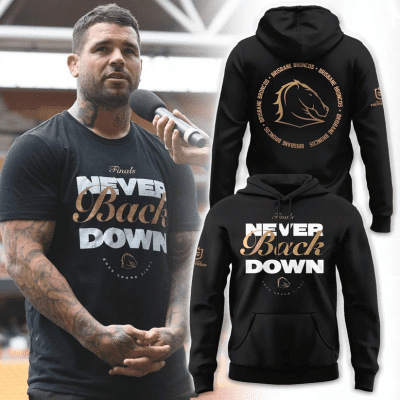 Brisbane Broncos NEVER BACK DOWN Limited TShirt