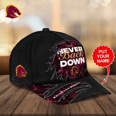 Personalized Brisbane Broncos Classic Cap NEVER BACK DOWN