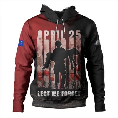 Australia Hoodie Anzac Day Lest We Forget The Sacrifice Of Soldiers