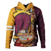 Brisbane Broncos Grand Final Hoodie - A True Champion Will Fight Through Anything With Polynesian Patterns