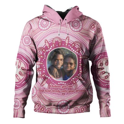 Australia Aboriginal Custom Hoodie - Believe You Can And Hold Firmly Onto Your Dreams Personalised Photo (Pink) Hoodie