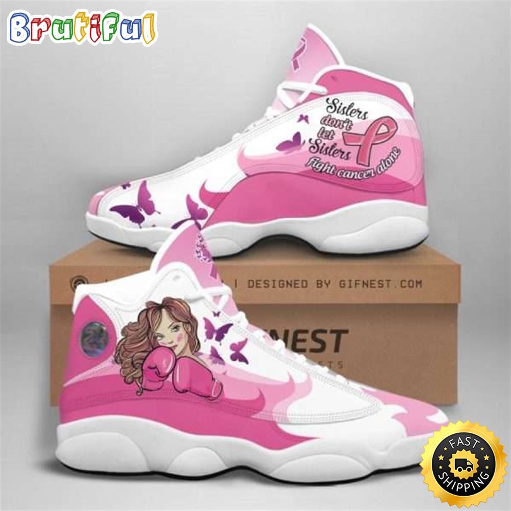 Breast Cancer Awareness Don't Let Sister Fight Cancer Alone Air JD13 Shoes