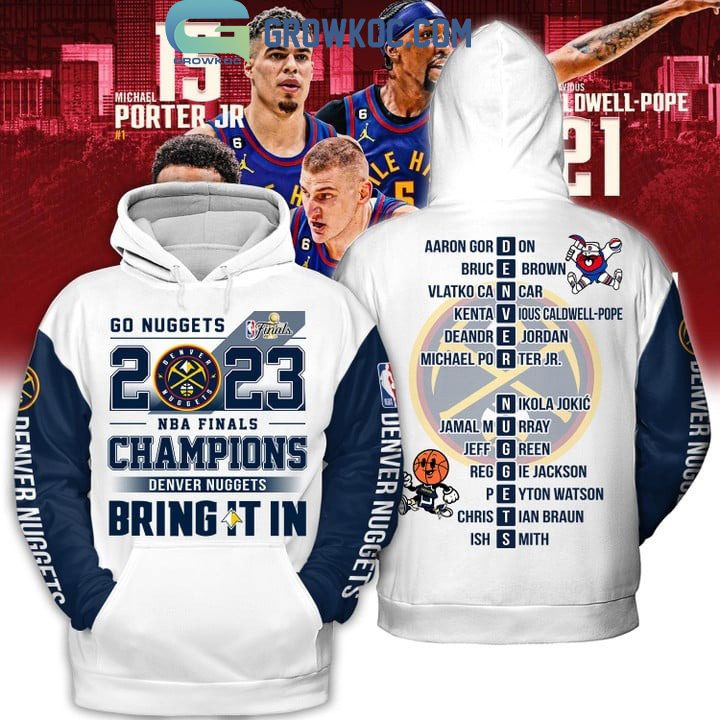 NBA Denver Nuggets Bring It In 2023 Champions Pullover Hoodie NBA Denver Nuggets Bring It In 2023 Champions Pullover Hoodie