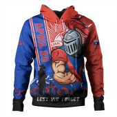 Newcastle Knights Hoodie Anzac Day Lest We Forget Strong Fighting Spirit