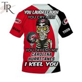 Personalized Nhl Carolina Hurricanes You Laugh I Laugh You Cry I Cry Hoodie 7 Hzxnl.jpg - demo10