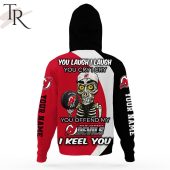 Personalized Nhl New Jersey Devils You Laugh I Laugh You Cry I Cry Hoodie 6 Fjjuj.jpg - demo10