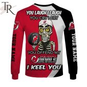Personalized Nhl New Jersey Devils You Laugh I Laugh You Cry I Cry Hoodie 8 Hr8xk.jpg - demo10